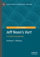 Jeff Noon's "Vurt" : A Critical Companion