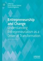 Entrepreneurship and Change : Understanding Entrepreneurialism as a Driver of Transformation