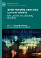 Fashion Marketing in Emerging Economies. Volume I Brand, Consumer and Sustainability Perspectives