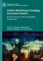 Fashion Marketing in Emerging Economies. Volume I Brand, Consumer and Sustainability Perspectives