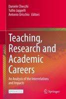 Teaching, Research and Academic Careers : An Analysis of the Interrelations and Impacts