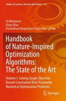 Handbook of Nature-Inspired Optimization Algorithms Volume I Solving Single Objective Bound-Constrained Real-Parameter Numerical Optimization Problems