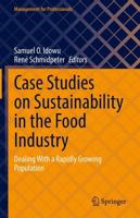 Case Studies on Sustainability in the Food Industry : Dealing With a Rapidly Growing Population