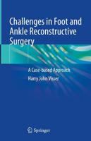 Challenges in Foot and Ankle Reconstruction Surgery