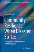 Community Resilience When Disaster Strikes : Security and Community Health in UK Flood Zones
