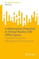Collaboration Potential in Virtual Reality (VR) Office Space : Transforming the Workplace of Tomorrow