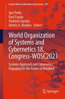 World Organization of Systems and Cybernetics 18. Congress-WOSC2021 : Systems Approach and Cybernetics: Engaging for the Future of Mankind