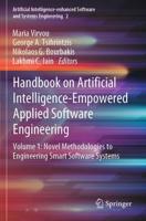 Handbook on Artificial Intelligence-Empowered Applied Software Engineering. Vol. 1 Novel Methodologies to Engineering Smart Software Systems