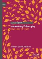 Awakening Philosophy : The Loss of Truth