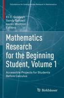 Mathematics Research for the Beginning Student Volume 1