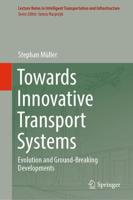 Towards Innovative Transport Systems : Evolution and Ground-Breaking Developments