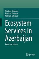 Ecosystem Services in Azerbaijan : Value and Losses