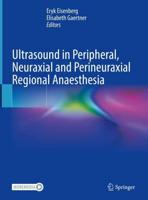 Ultrasound in Peripheral, Neuraxial and Perineuraxial Regional Anaesthesia