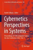 Cybernetics Perspectives in Systems : Proceedings of 11th Computer Science On-line Conference 2022, Vol. 3