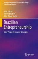 Brazilian Entrepreneurship : New Perspectives and Ideologies