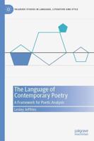 The Language of Contemporary Poetry : A Framework for Poetic Analysis