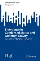 Emergence in Condensed Matter and Quantum Gravity : A Nontechnical Review
