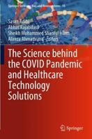 The Science Behind the COVID Pandemic and Healthcare Technology Solutions
