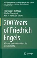 200 Years of Friedrich Engels : A Critical Assessment of His Life and Scholarship