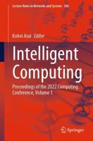 Intelligent Computing : Proceedings of the 2022 Computing Conference, Volume 1