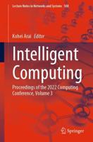 Intelligent Computing : Proceedings of the 2022 Computing Conference, Volume 3