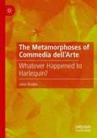 The Metamorphoses of Commedia dell'Arte