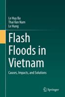 Flash Floods in Vietnam : Causes, Impacts, and Solutions