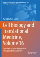 Cell Biology and Translational Medicine. Volume 16 Stem Cells in Tissue Regeneration, Therapy and Drug Discovery