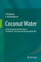 Coconut Water : A Promising Natural Health Drink-Distribution, Processing and Nutritional Benefits