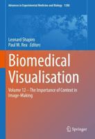 Biomedical Visualisation : Volume 12 ‒ The Importance of Context in Image-Making
