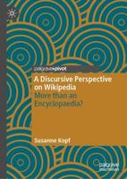 A Discursive Perspective on Wikipedia : More than an Encyclopaedia?