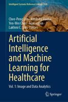 Artificial Intelligence and Machine Learning for Healthcare : Vol. 1: Image and Data Analytics