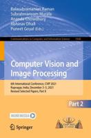 Computer Vision and Image Processing : 6th International Conference, CVIP 2021, Rupnagar, India, December 3-5, 2021, Revised Selected Papers, Part II