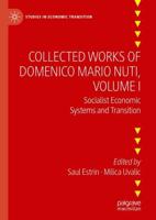 Collected Works of Domenico Mario Nuti. Volume I Socialist Economic Systems and Transition