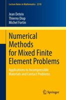 Numerical Methods for Mixed Finite Element Problems : Applications to Incompressible Materials and Contact Problems