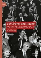 3-D Cinema and Trauma