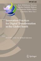 Innovation Practices for Digital Transformation in the Global South : IFIP WG 13.8, 9.4, Invited Selection