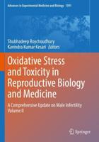Oxidative Stress and Toxicity in Reproductive Biology and Medicine Volume II