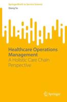 Healthcare Operations Management : A Holistic Care Chain Perspective