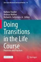 Doing Transitions in the Life Course : Processes and Practices