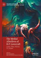 The Medial Afterlives of H. P. Lovecraft