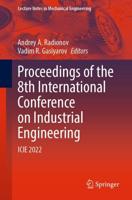 Proceedings of the 8th International Conference on Industrial Engineering : ICIE 2022