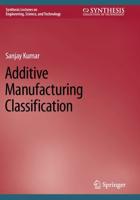 Additive Manufacturing Classification