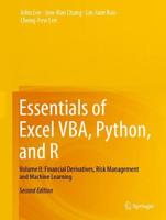 Essentials of Excel VBA, Python, and R. Volume II Financial Derivatives, Risk Management and Machine Learning