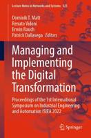 Managing and Implementing the Digital Transformation : Proceedings of the 1st International Symposium on Industrial Engineering and Automation ISIEA 2022