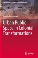 Urban Public Space in Colonial Transformations