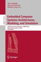 Embedded Computer Systems: Architectures, Modeling, and Simulation : 22nd International Conference, SAMOS 2022, Samos, Greece, July 3-7, 2022, Proceedings