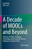 A Decade of MOOCs and Beyond