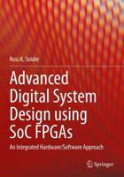 Advanced Digital System Design Using SoC FPGAs