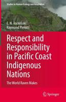Respect and Responsibility in Pacific Coast Indigenous Nations : The World Raven Makes